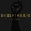 Vo Williams - History In the Making - Single