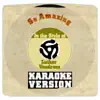 Ameritz - Karaoke - So Amazing (In the Style of Luther Vandross) [Karaoke Version] - Single